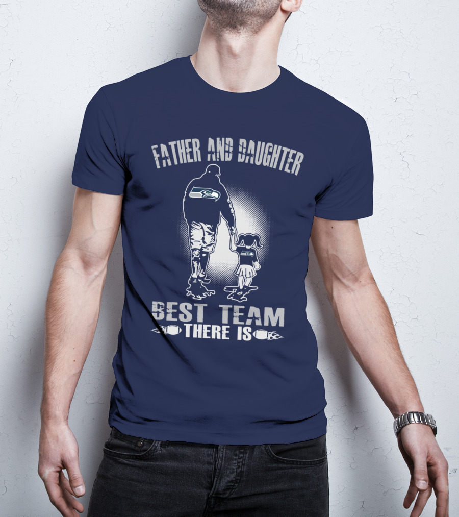 Seattle Seahawks Father And Daughter Best Team There Is T-Shirt