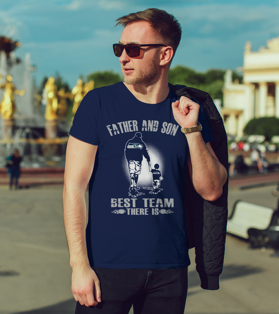 Father And Son Seattle Seahawks Best Team There Is T-Shirt