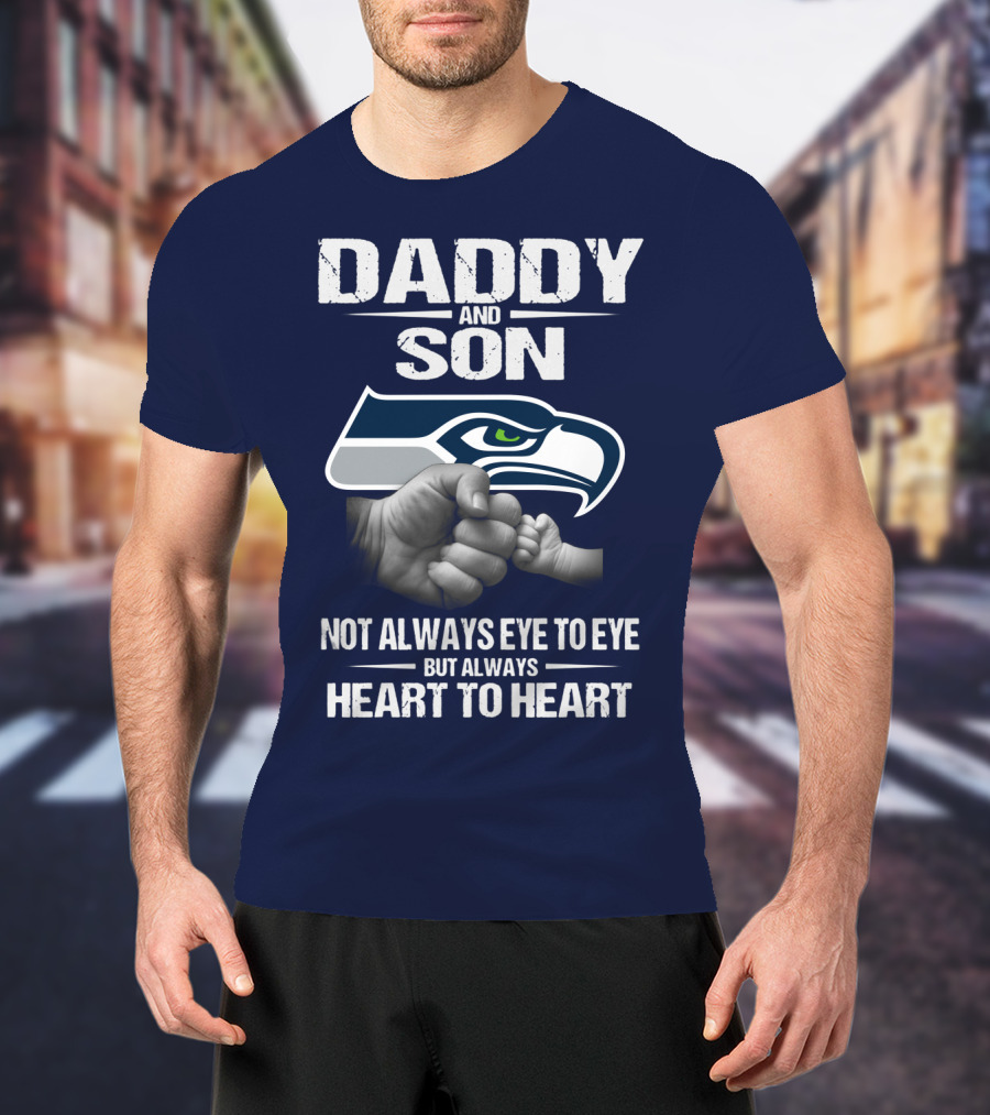 Seattle Seahawks Daddy And Son Not Always Eye To Eye But Always Heart To Heart T-Shirt
