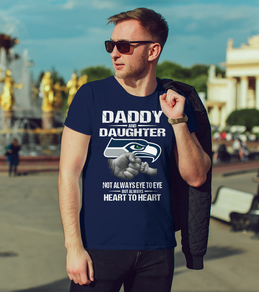 Daddy And Daughter Seattle Seahawks Not Always Eye To Eye But Always Heart To Heart T-Shirt