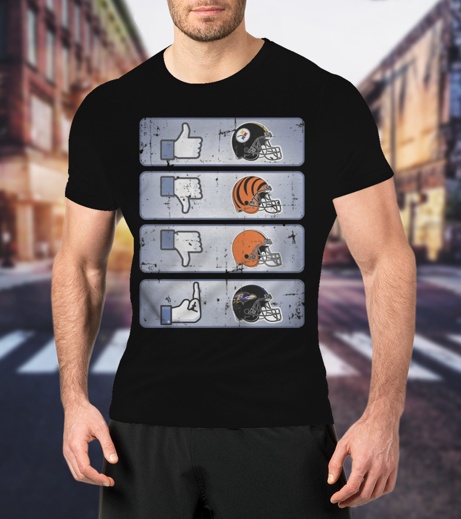 Pittsburgh Steelers Thumbs Up Cincinnati Bengals Thumbs Down Cleveland Browns Thumbs Down Flip Off Baltimore Ravens T-Shirt