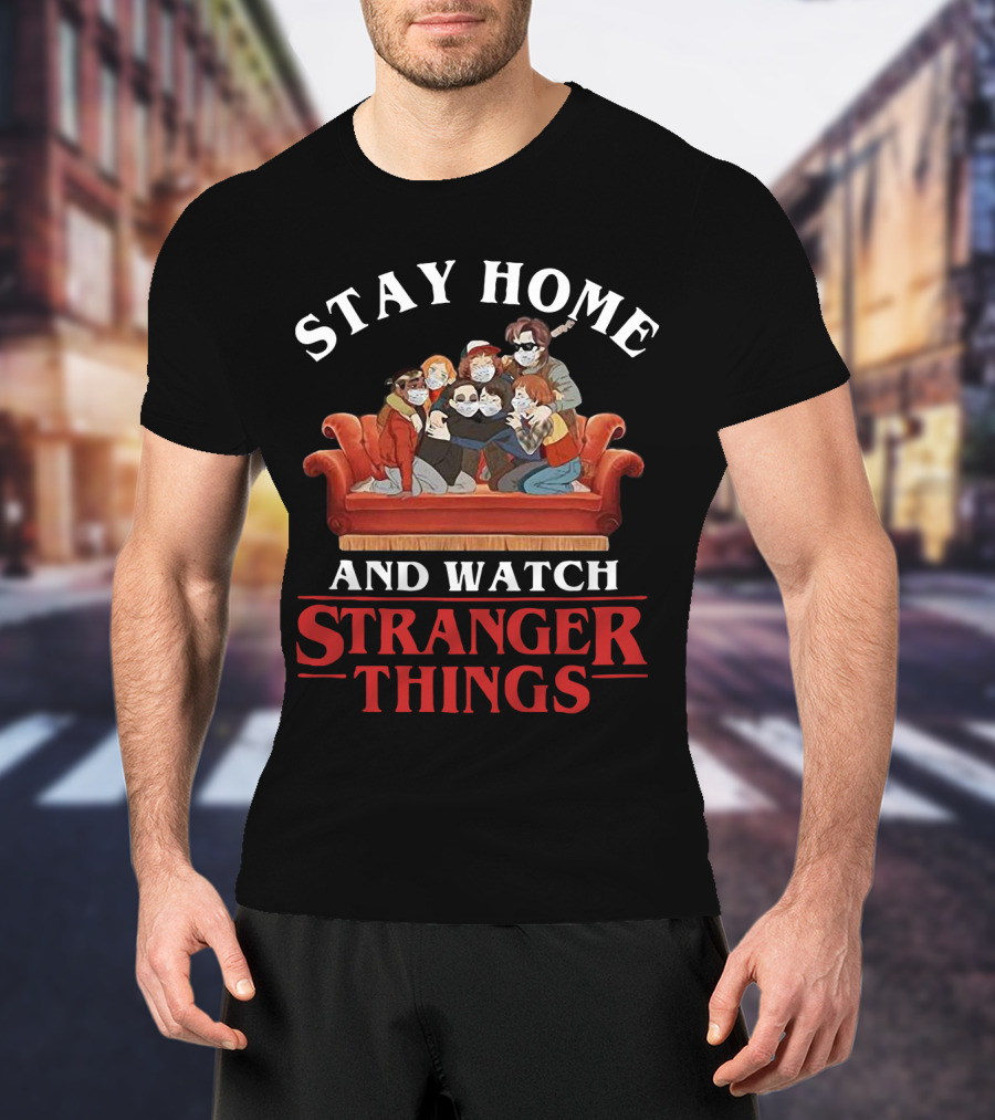Stay Home And Watch Stranger Things Couch Group Hug Masks T-Shirt