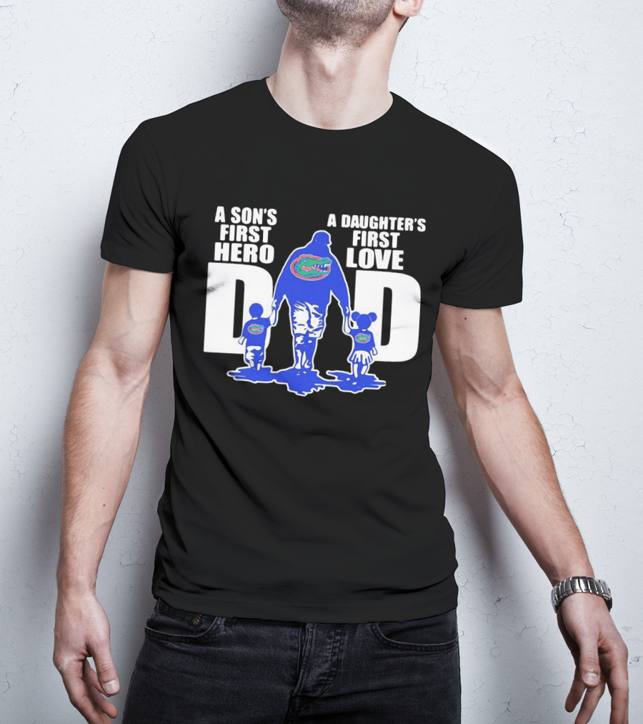 A Son's First Hero A Daughter's First Love Dad Florida Gators Family Connection T-Shirt