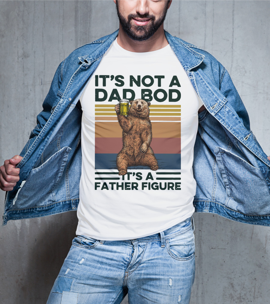 Vintage Bear It's Not A Dad Bod It's A Father Figure T-Shirt