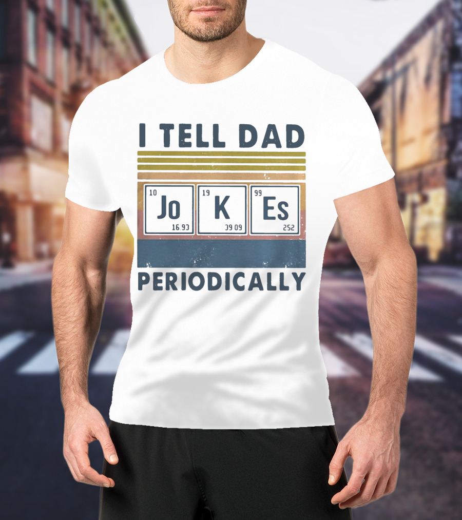 I Tell Dad Jokes Periodically Vintage Style Chemistry Elements T-Shirt