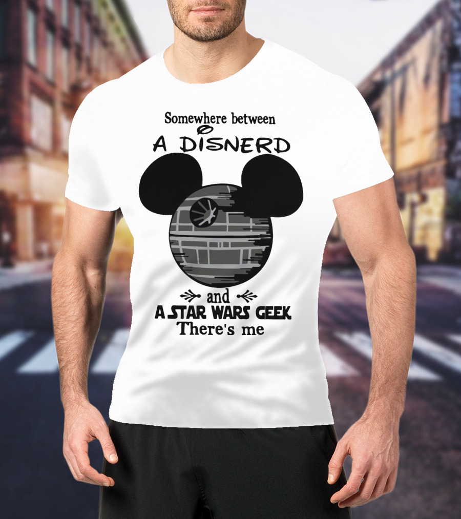 Somewhere Between A Disnerd And A Star Wars Geek There's Me Mickey Mouse Death Star T-Shirt
