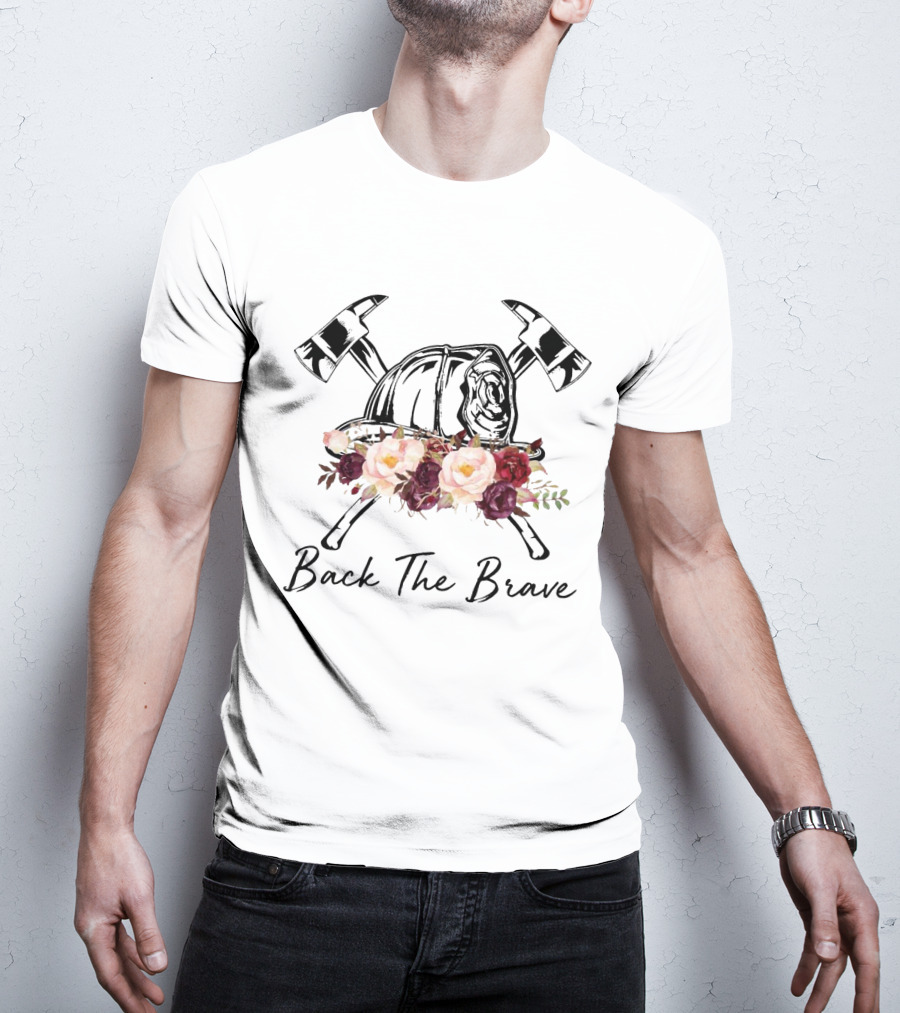 Back The Brave Firefighter Helmet Floral Axes T-Shirt