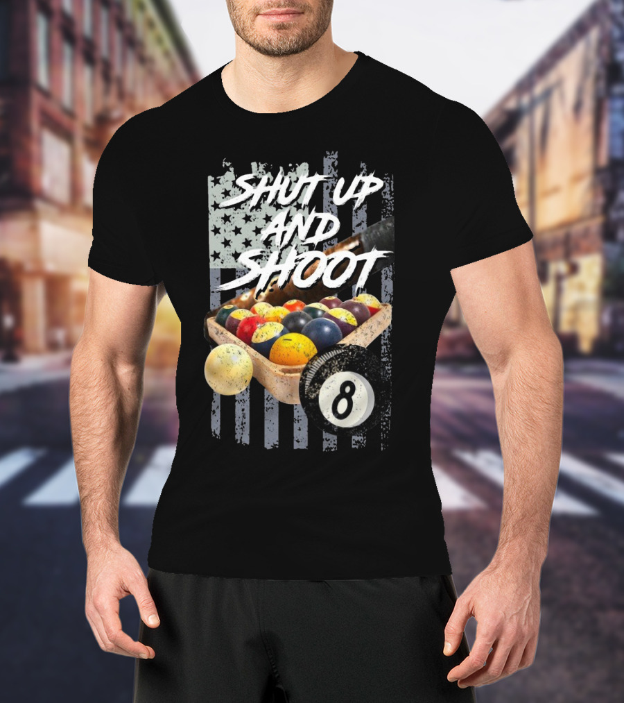 Shut Up And Shoot American Flag Billiard Eight Ball T-Shirt