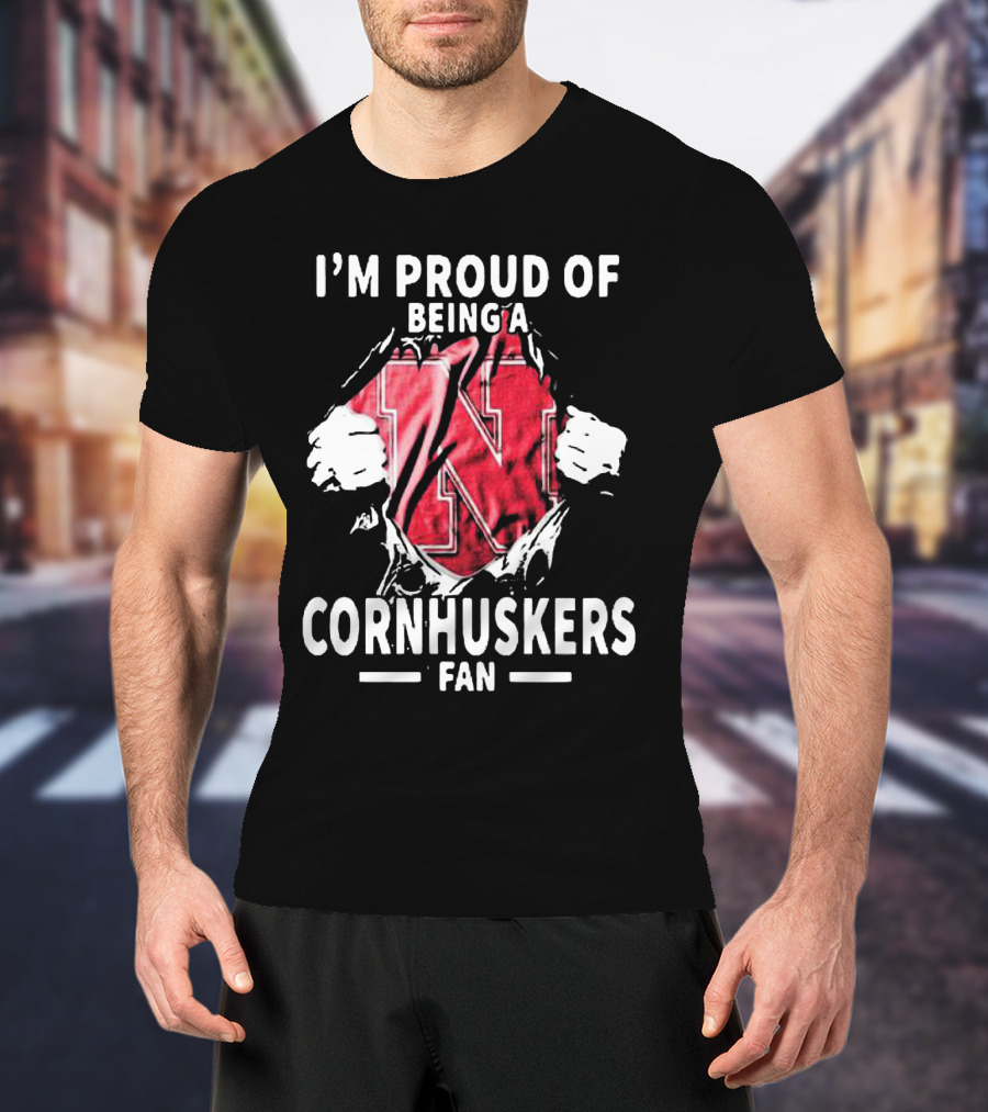 I'm Proud Of Being A Nebraska Cornhuskers Fan T-Shirt