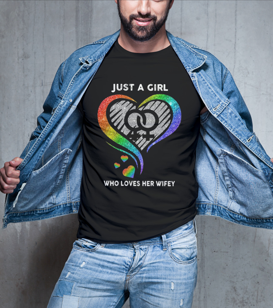 Just A Girl Who Loves Her Wifey Rainbow Heart T-Shirt
