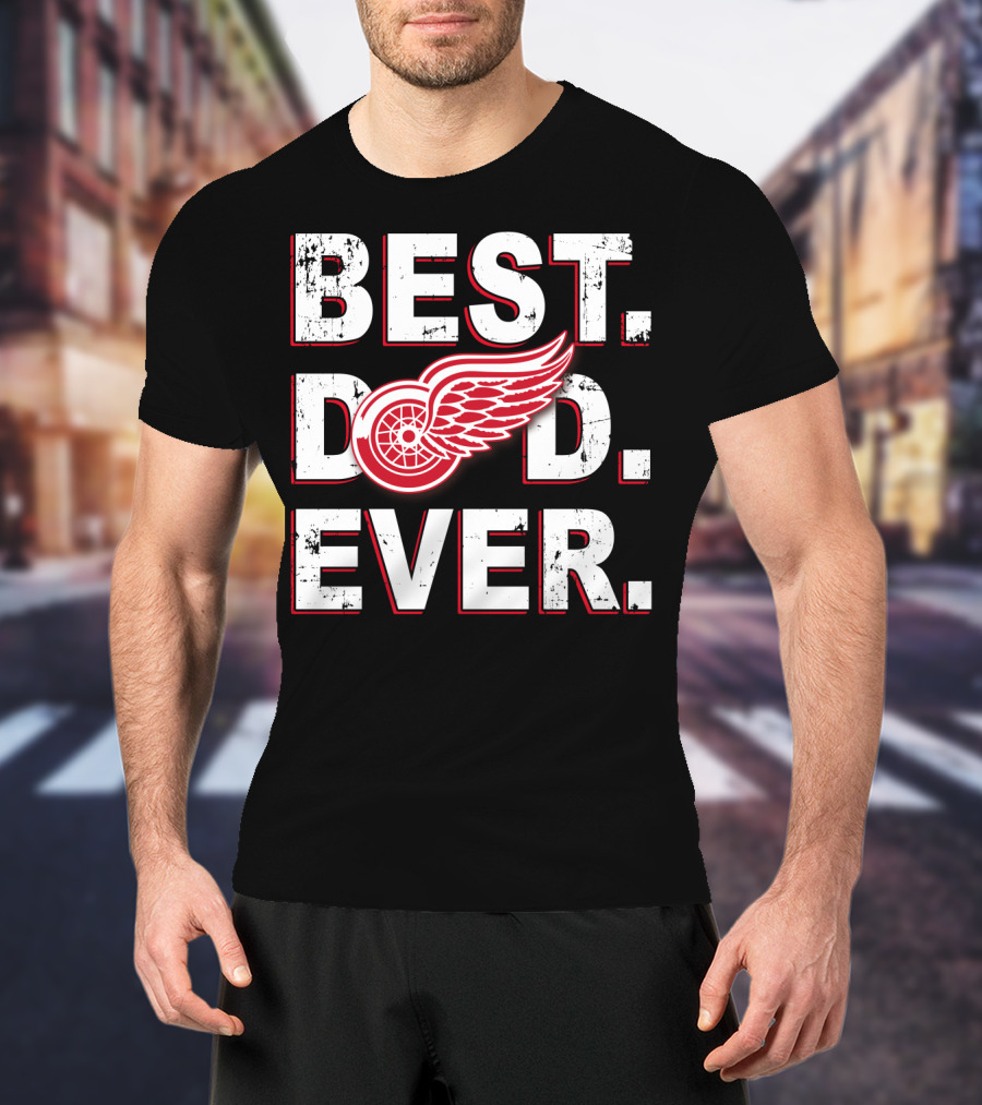 Best Dad Ever Detroit Red Wings Logo Fan T-Shirt