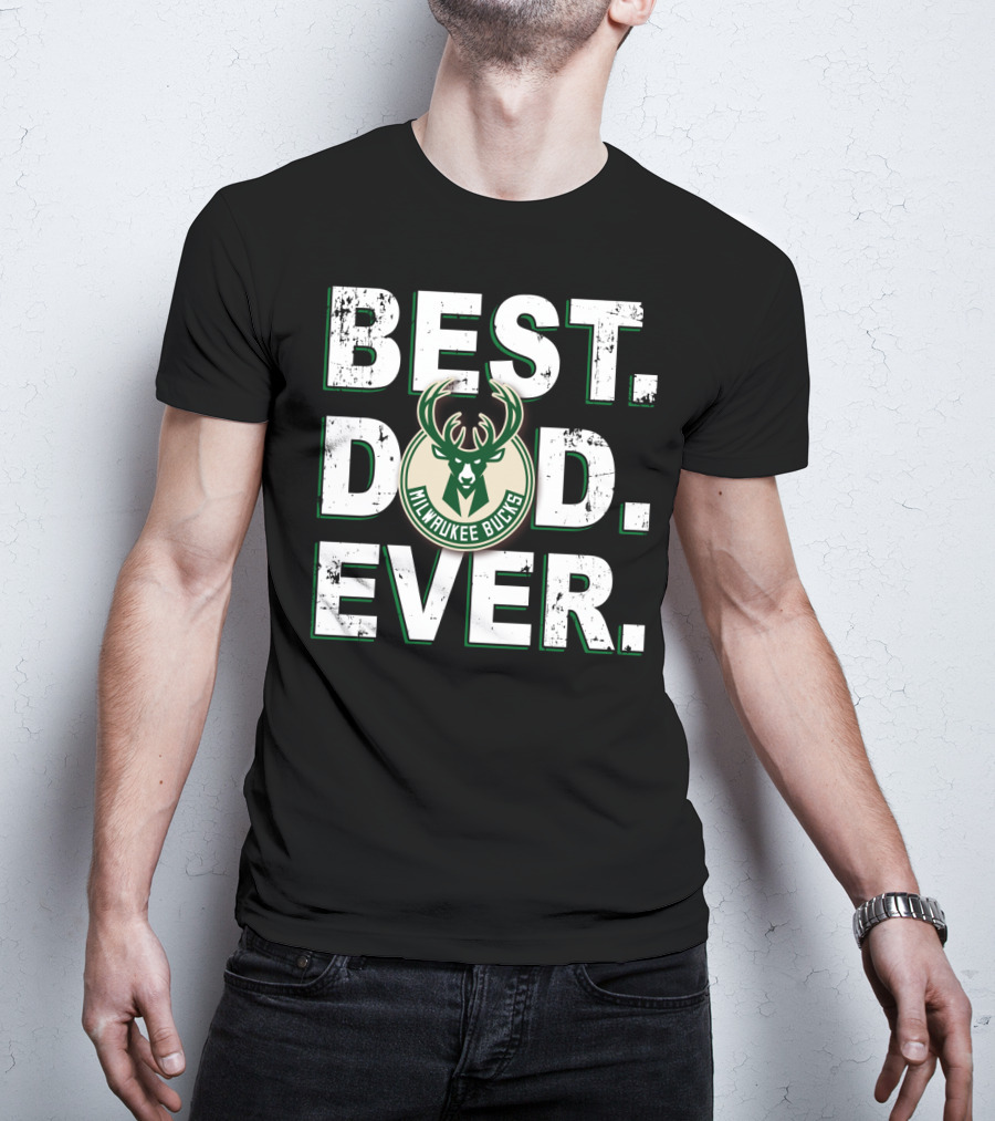 Best Dad Ever Milwaukee Bucks T-Shirt