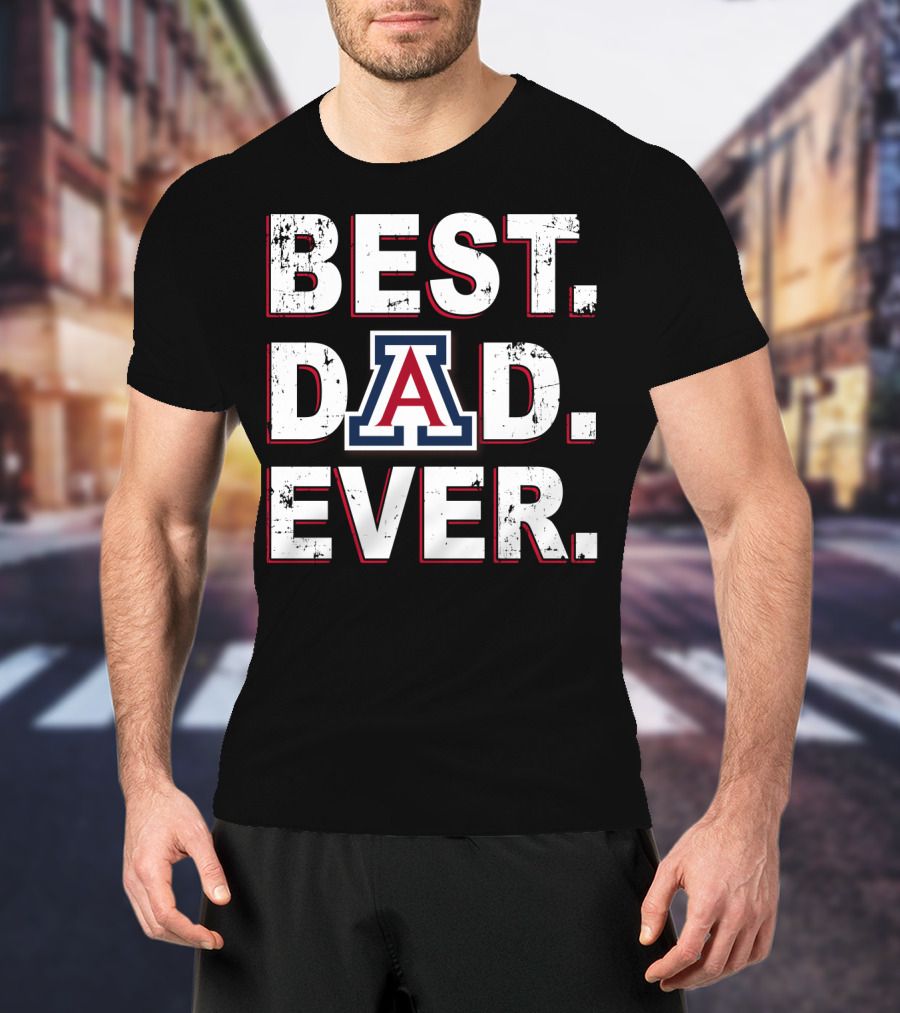 Best Dad Ever Arizona Wildcats A T-Shirt