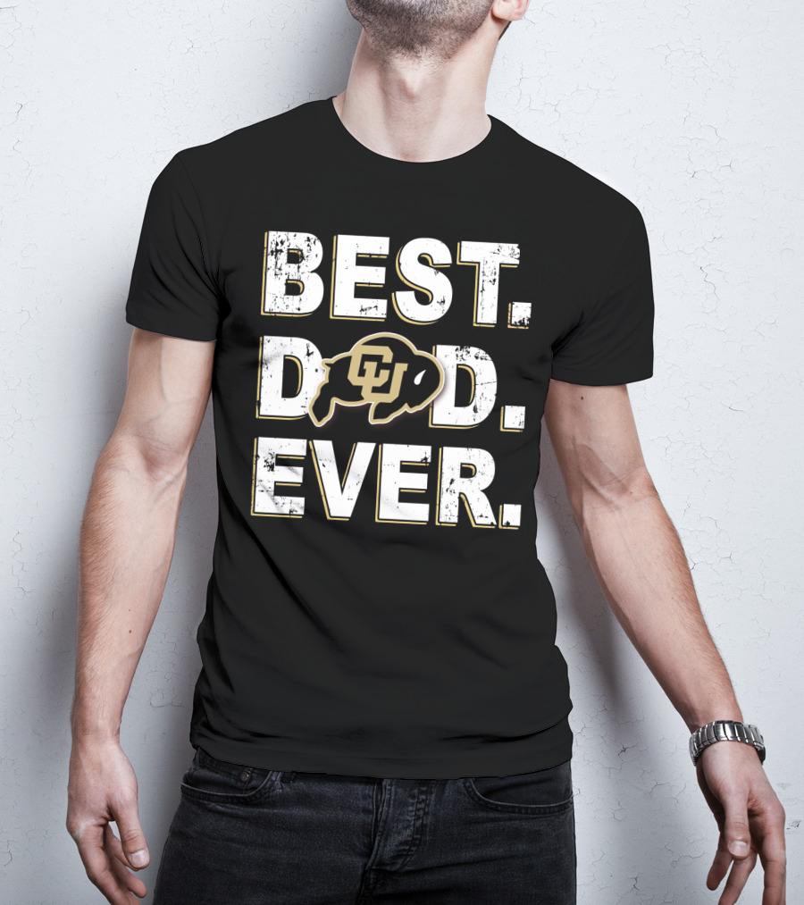 Best Dad Ever Colorado Buffaloes Cu T-Shirt