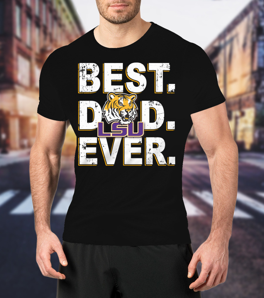 Best Dad Ever Lsu Tigers Logo Fan Support T-Shirt