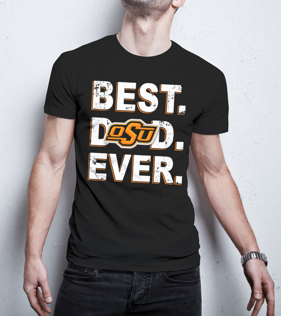 Best Dad Ever Osu Oklahoma State Cowboys T-Shirt