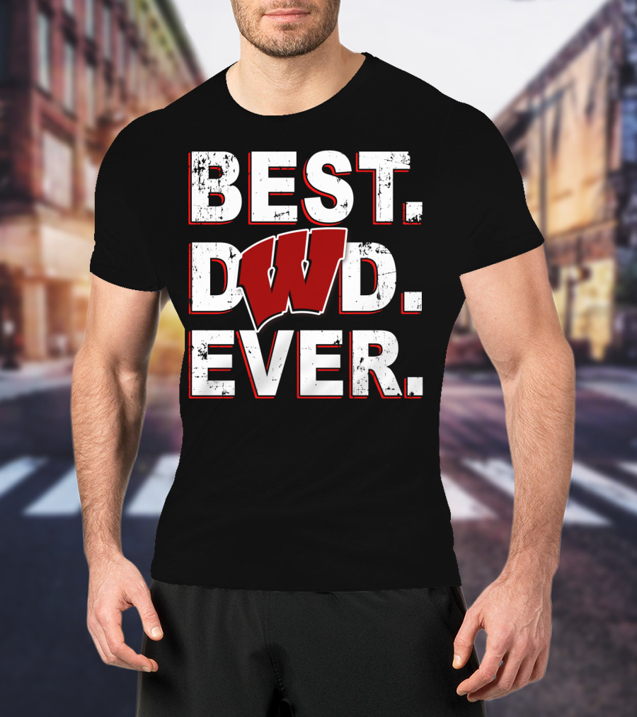 Best Dad Ever Wisconsin Badgers T-Shirt