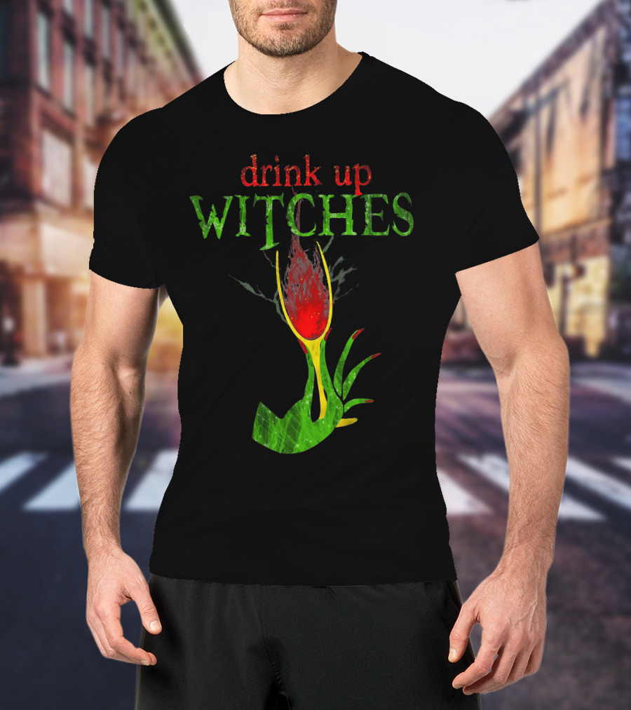 Drink Up Witches Halloween Wine Glass With Witch Hand T-Shirt