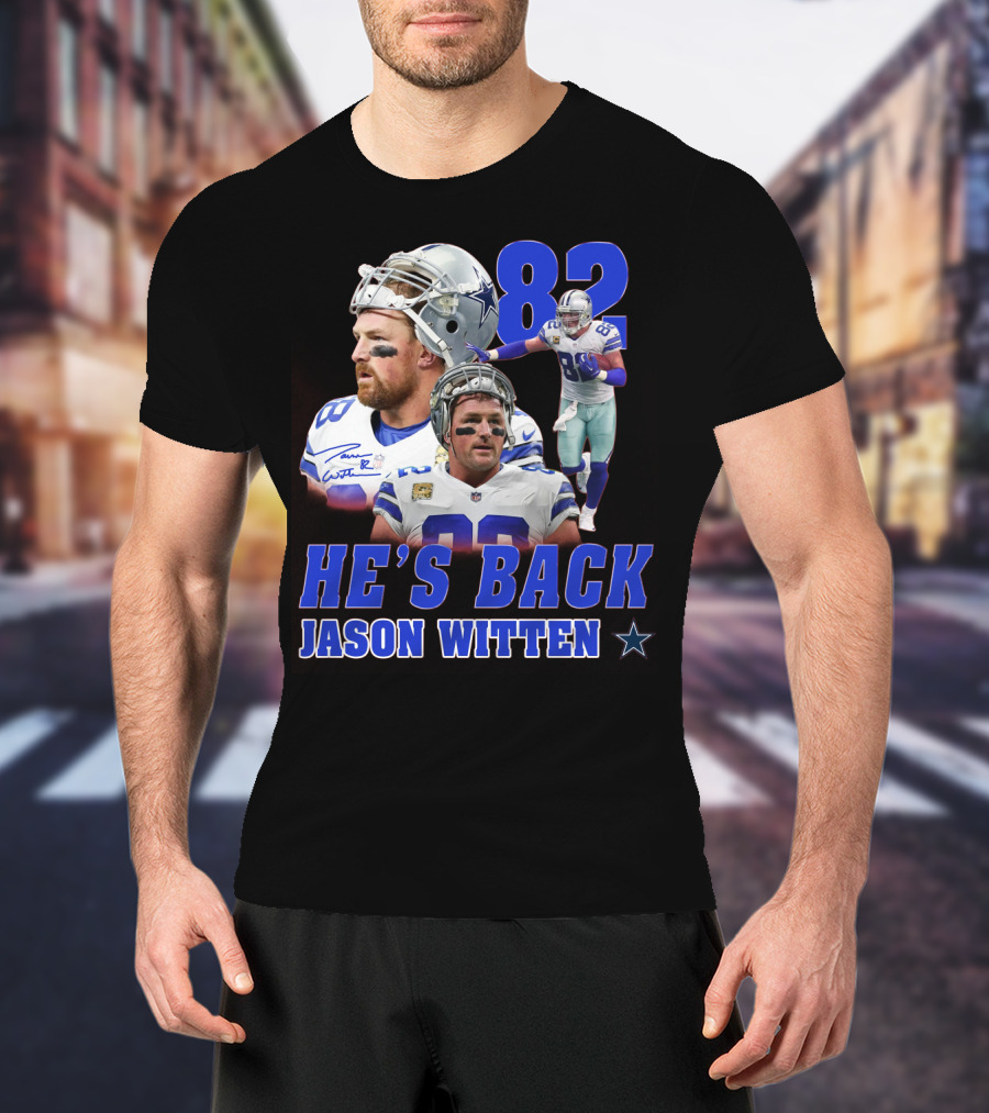 He's Back Jason Witten 82 Dallas Cowboys T-Shirt