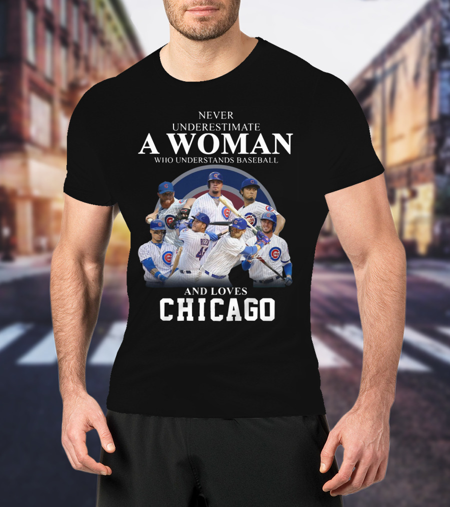 Never Underestimate A Woman Who Understands Baseball And Loves Chicago Cubs Players T-Shirt