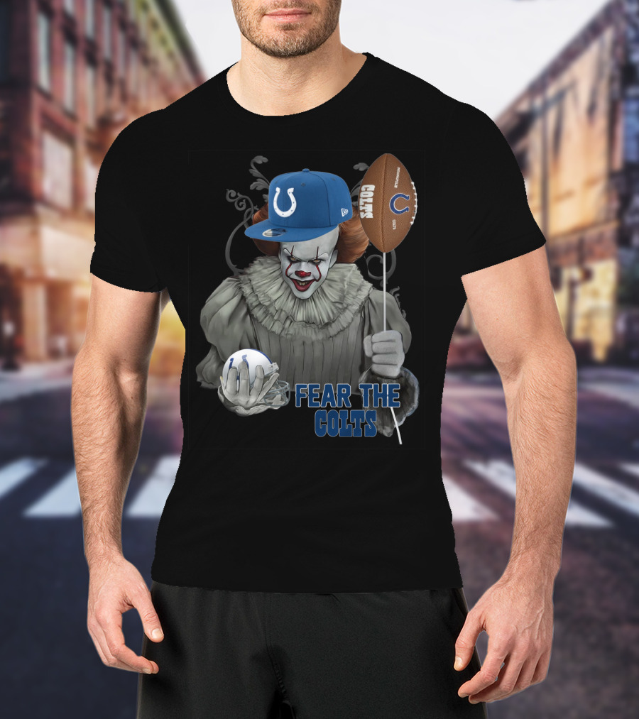 Pennywise Holding Football And Balloon In Indianapolis Colts Gear Fear The Colts T-Shirt