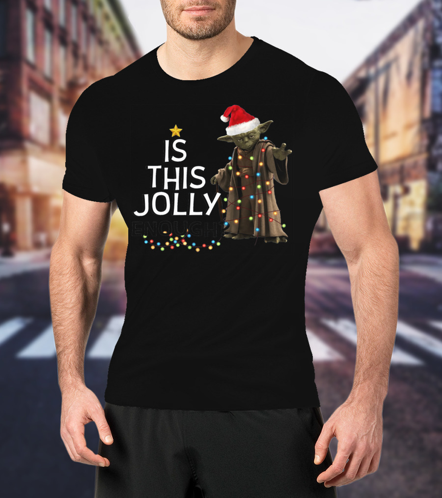 Is This Jolly Enough Christmas Yoda Santa With Lights And Star T-Shirt