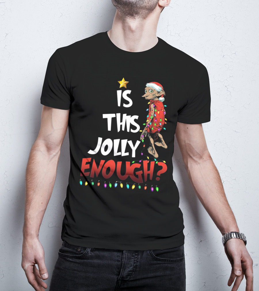 Is This Jolly Enough Dobby Santa Lights T-Shirt