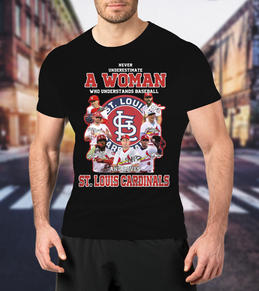 Never Underestimate A Woman Who Understands Baseball And Loves St. Louis Cardinals T-Shirt