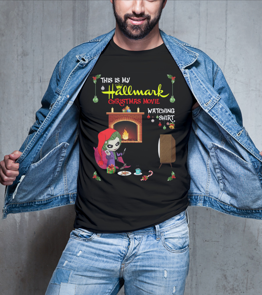 This Is My Hallmark Christmas Movie Watching Shirt Joker Holiday Scene T-Shirt