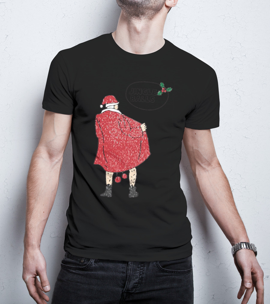 Jingle Balls Naughty Santa Claus Xmas Christmas T-Shirt