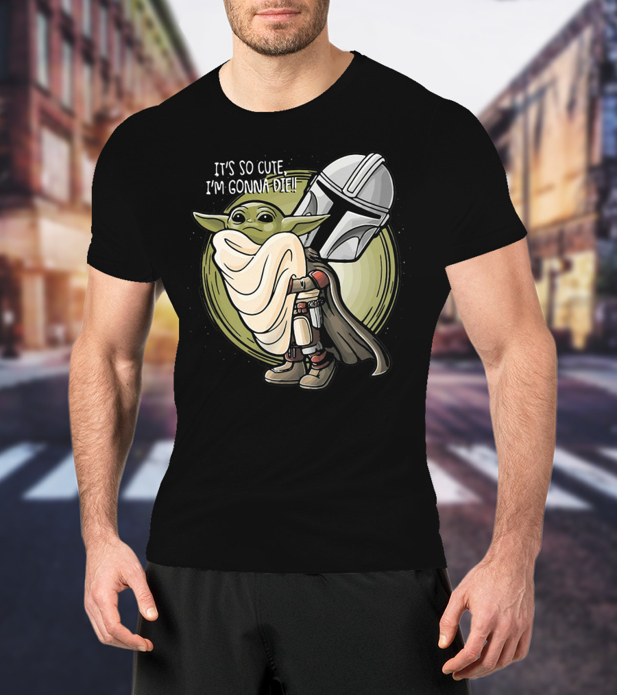It’s So Cute I'm Gonna Die Baby Yoda Mandalorian Helmet T-Shirt