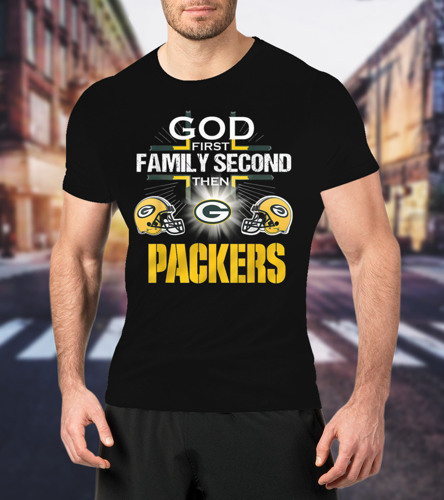 God First Family Second Then Packers Green Bay Football Pride T-Shirt