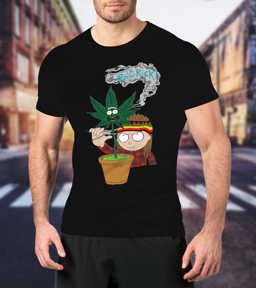 Morty I'm Reefer Rick Planter Rastafarian Style Smiling Face Smoking Plant T-Shirt