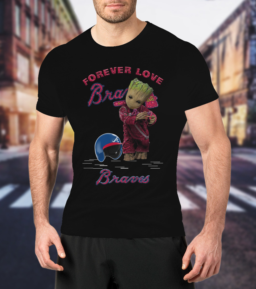Groot Forever Love Braves MLB Fans T-Shirt