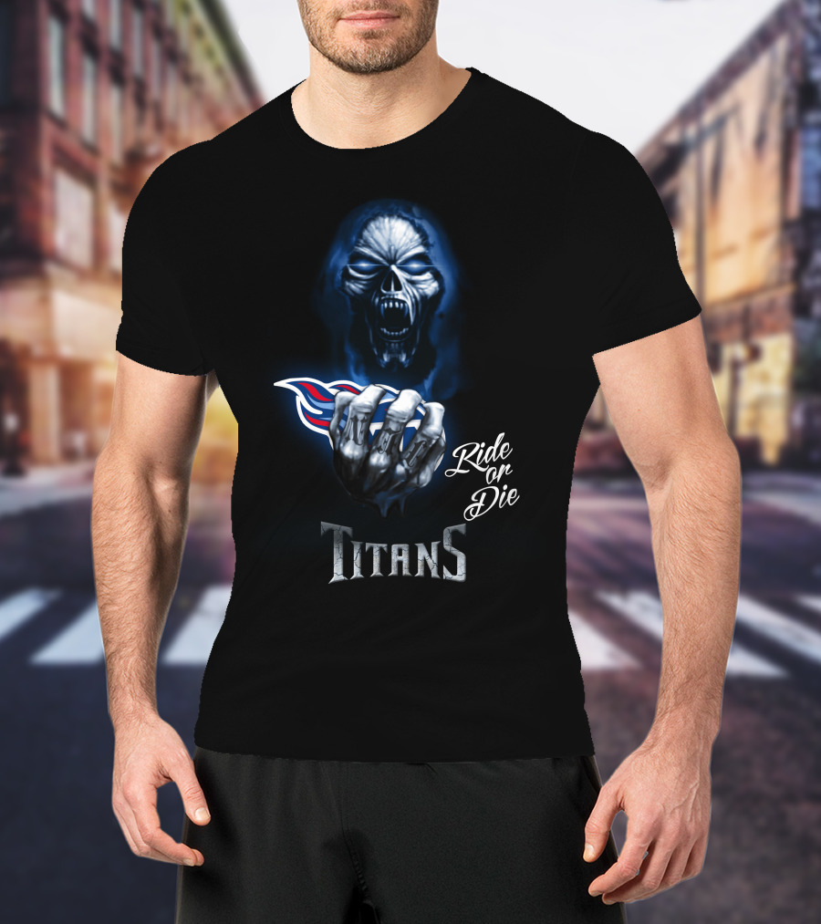 Tennessee Titans Ride Or Die Nfl 146 Hd0031 T-Shirt