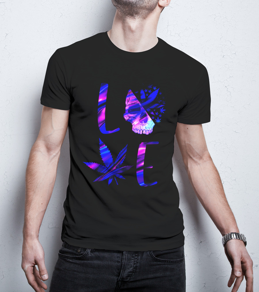 LOVE Weed Skull And Marijuana Leaf T-Shirt