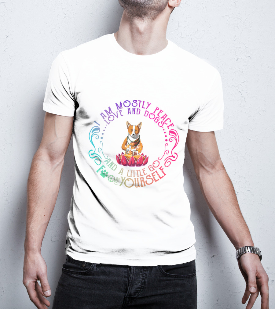 I Am Mostly Peace Love And Dogs And A Little Go F Yourself Corgi Yoga T-Shirt