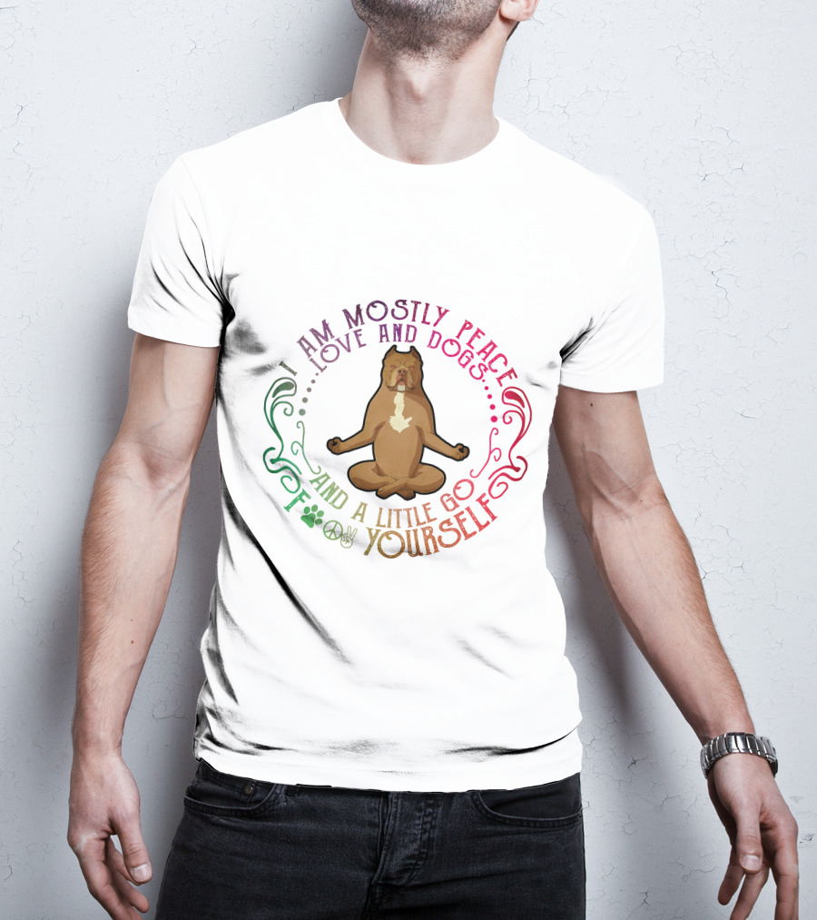 I Am Mostly Peace Love And Dogs And A Little Go F Yourself Pitbull Yoga T-Shirt