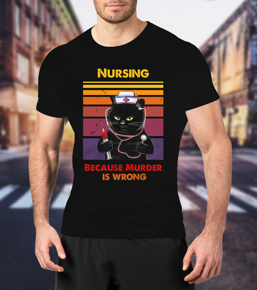 Nursing Cat Because Murder Is Wrong T-Shirt
