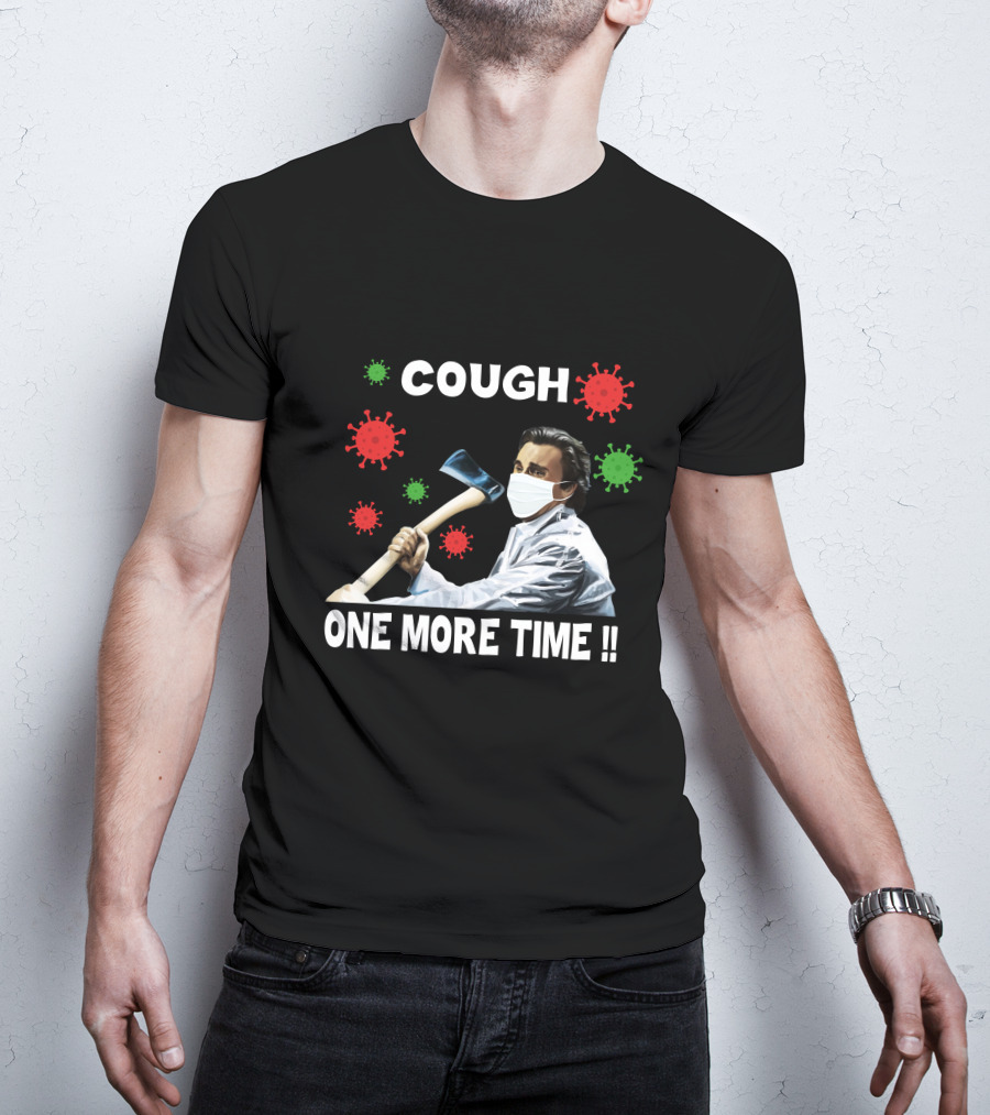 COUGH One More Time Masked Axe Virus T-Shirt