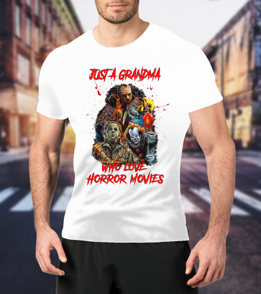 Just A Grandma Who Loves Horror Movies T-Shirt