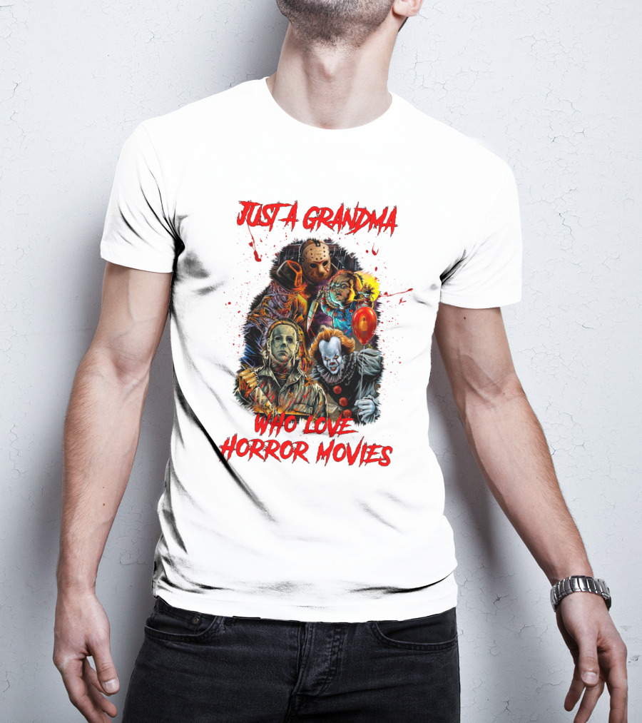 Just A Grandma Who Loves Horror Movies T-Shirt