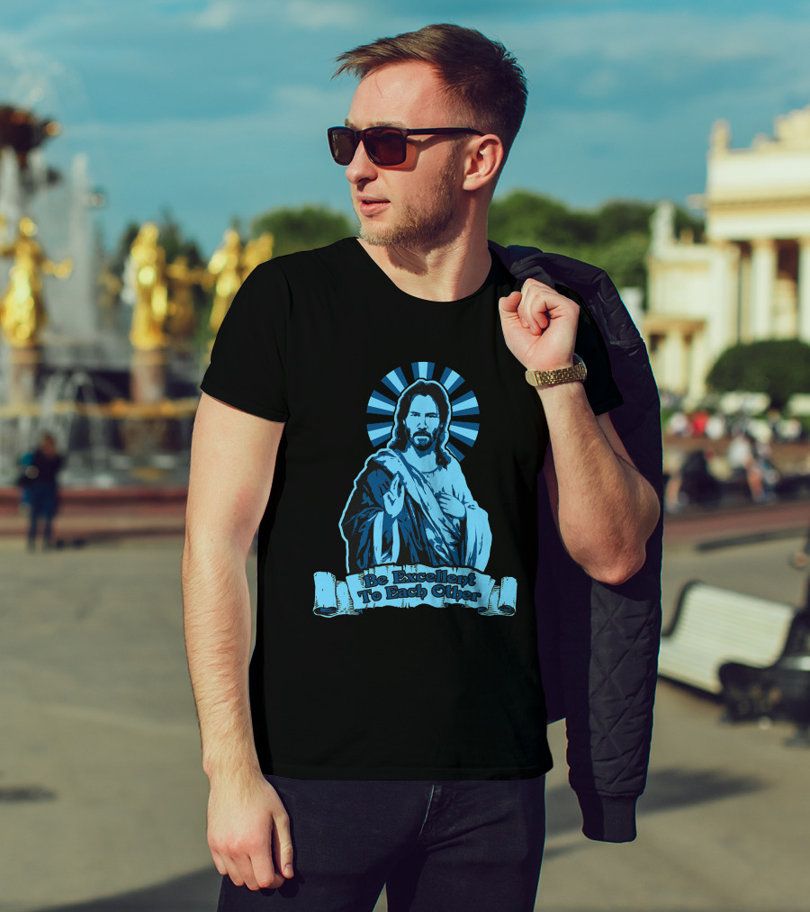 Be Excellent To Each Other Keanu God T-Shirt