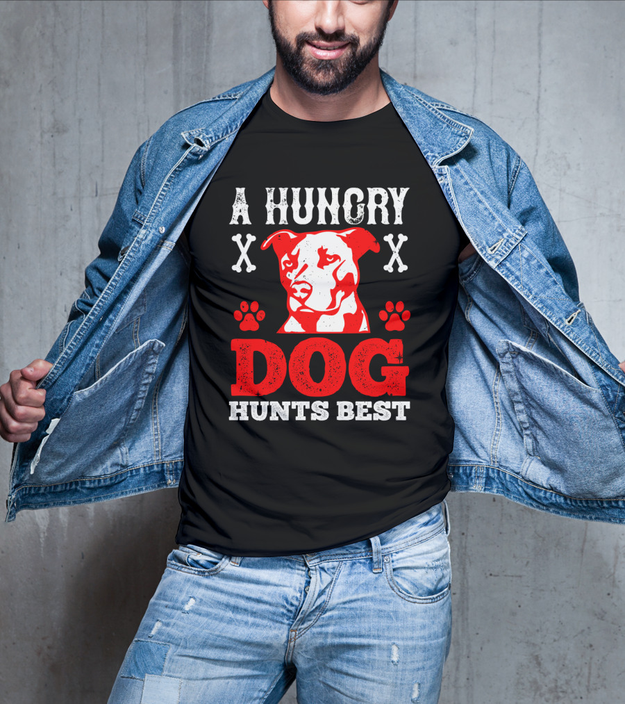 A Hungry Dog Hunts Best Red Pit Bull And Bone Crosses T-Shirt