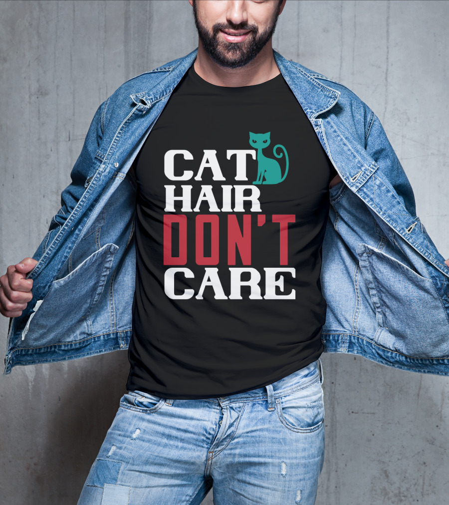 Cat Hair Don't Care Cat T-Shirt