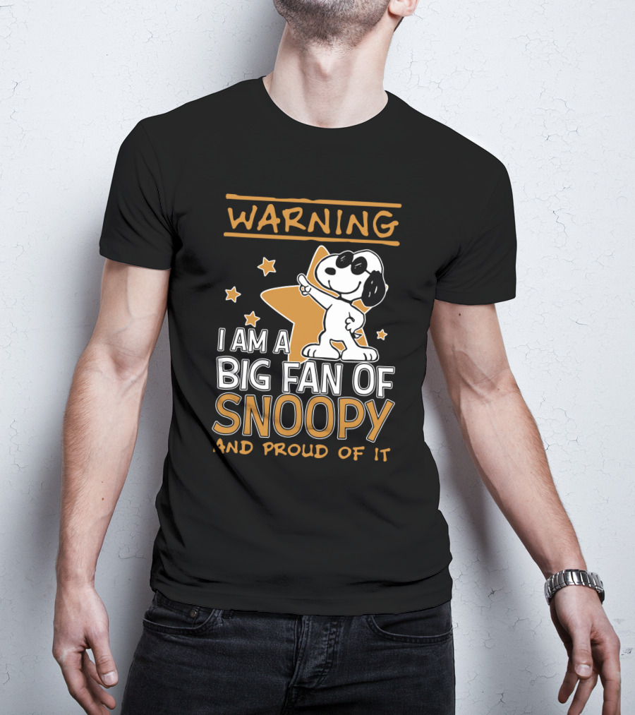 Warning I Am A Big Fan Of Snoopy And Proud Of It Stars T-Shirt