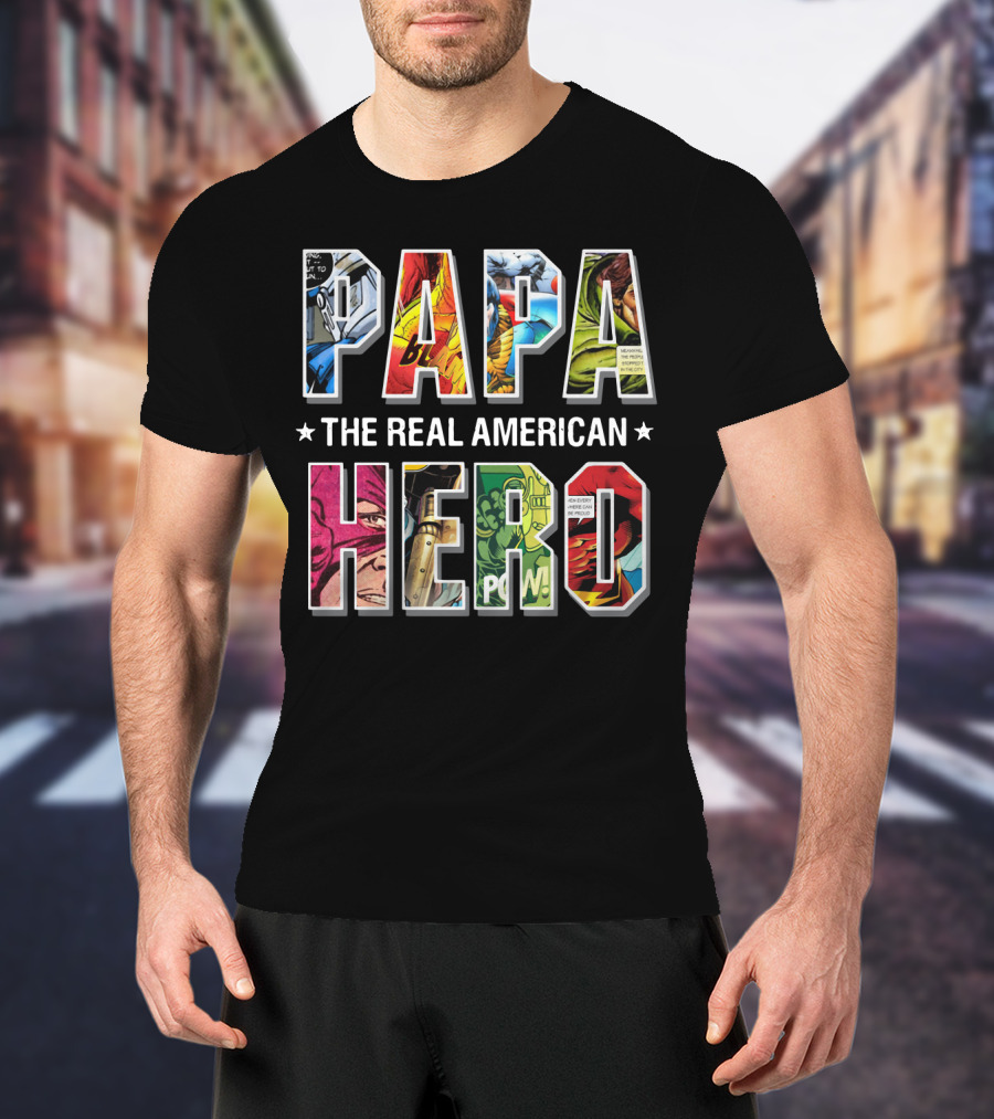 Papa The Real American Hero Comic-Style Letters T-Shirt