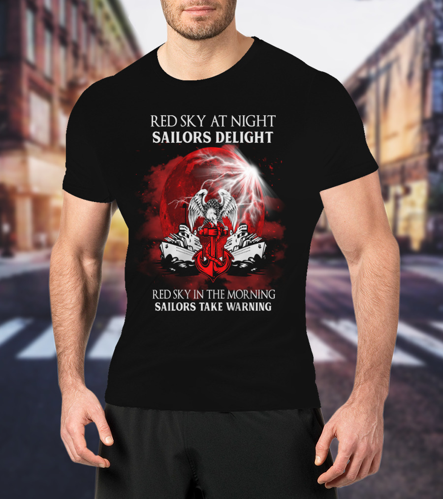 Red Sky At Night Sailors Delight Red Sky In The Morning Sailors Take Warning T-Shirt