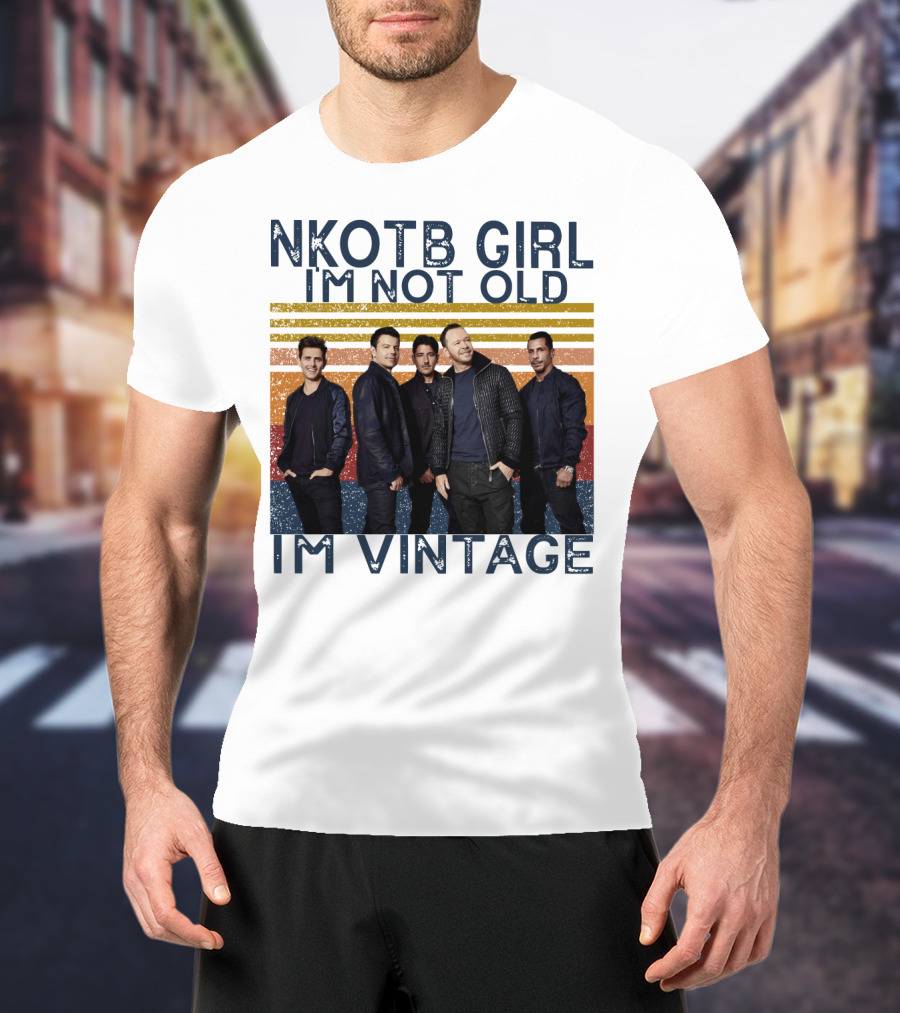 NKOTB Girl I'm Not Old I'm Vintage T-Shirt