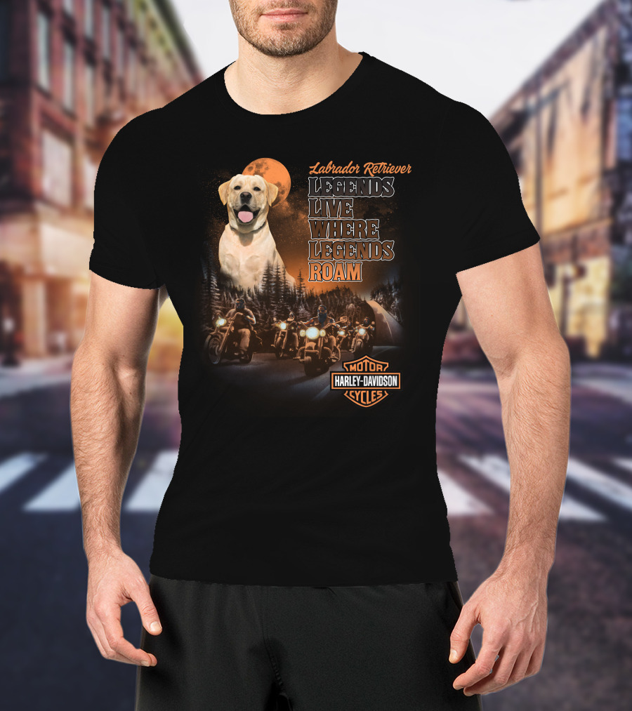 Labrador Retriever Legends Live Where Legends Roam Harley Davidson Motor Cycles T-Shirt